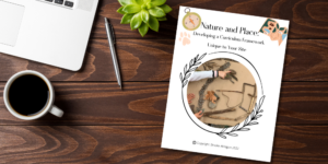 Nature and Place: Developing a Curriculum Framework Unique to Your Site